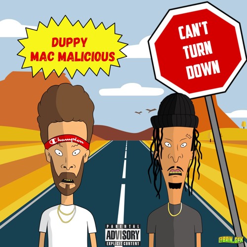 CANT TURN DOWN ~~~~MAC MALICIOUS X DUPPY
