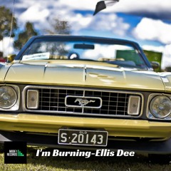 I'm Burning- Ellis Dee