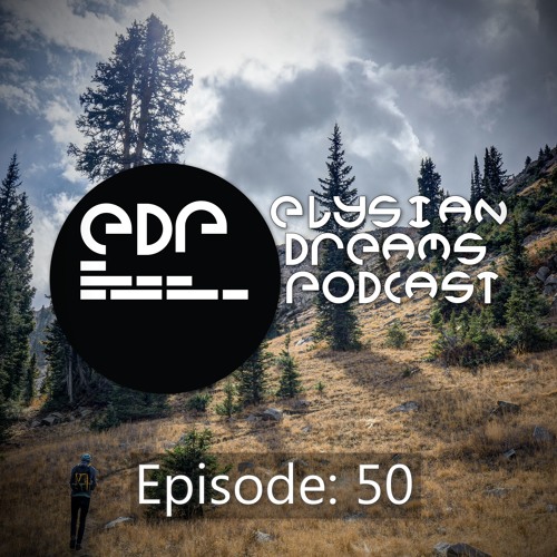 Elysian Dreams Podcast - Episode 50