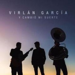 Sientes Lo Que Siento - Virlan García (Vivo)