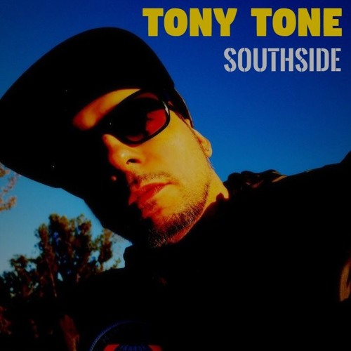 Brand new!!! Southside by Tony Tone 2019