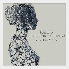 Kalu's - Serotoninsyndrom | 21.09.2019 [Live Mix]