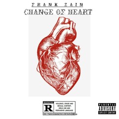 Frank Zain - CHANGE OF HEART [prod.Steez]