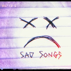 Sad Songs (Rocco Demarco, King Vinny, Backwood Bastard)