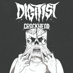 DIGITIST - CRACKHEAD [FREE]