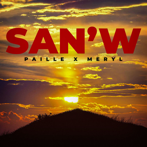 Stream Paille & Meryl - San'w by NewZIK Radio | Listen online for free on  SoundCloud