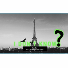 Local (Danko) - I Dont Know Prod. @AngelBlessedIt