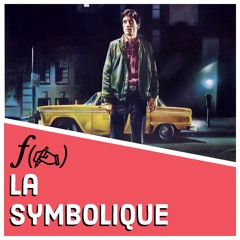 Taxi Driver : ƒ(✍️) = la symbolique