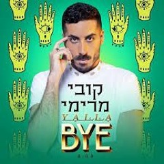 קובי מרימי - יאללה ביי (Shon Evron Remix 105 )