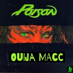 OUIJA MACC - POISON (Prod. Devereaux)