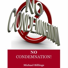 No Condemnation | Part 1