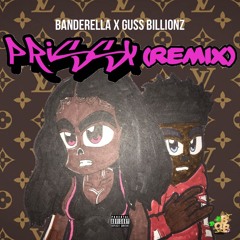 Banderella x Guss Billionz - Prissy Remix