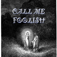 Call Me Foolish - RoDa