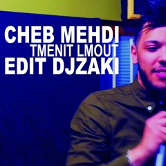92 CHEB MEHDI - TMENIT LMOUT [ EDIT DJZAK ]