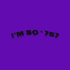 prod. by miked " im so 757 '