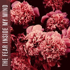 The Fear Inside My Mind ft cloudhighcomeup (prod. by Saint Tomorrow)