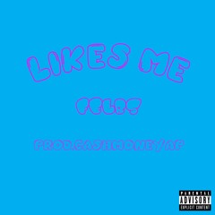 Likes Me - prod.cashmoneyap