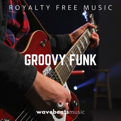 Upbeat Groovy Funk 2019 | Royalty Free Background Music