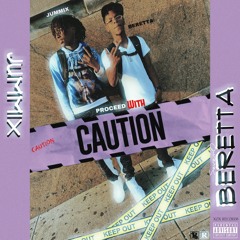 PROCEED WITH CAUTION FT. SEVEN O BERETTA