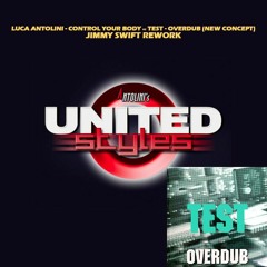Luca Antolini - Control Your Body vs Test - Overdub (New Concept) Rework