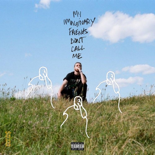 My Imaginary Friends Don't Call Me...