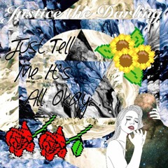Just Tell Me It's All Okay... (Prod. SEAN T.)