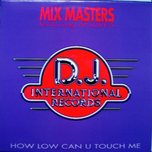 Mix Masters - How Low Can U Touch Me (Fast Eddie Mix)