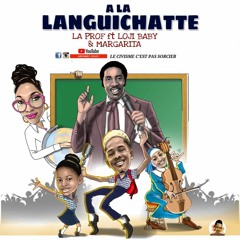 La Prof - A La Languichatte ft. Loji Baby & Margarita