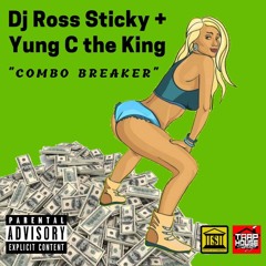 Combo Breaker - Dj Ross Sticky x Yung C The King