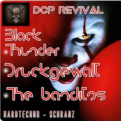 DCP Revival #001 Druckgewalt - Black Thunder - The banditos