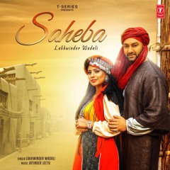 Saheba | Lakhwinder Wadali |
