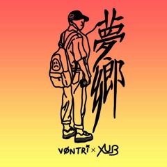 Vøntrí x XUB - 夢鄉