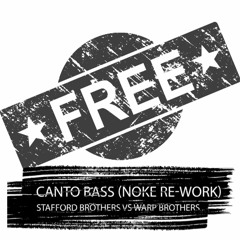 Stafford Brothers vs Warp Brothers - Canto Bass (Noke Re-Work)buy = free download