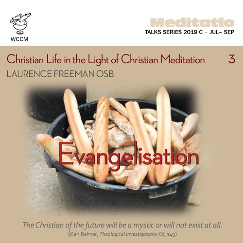 Christian Life in the Light of Christian Meditation 3: Evangelisation