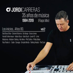 JORDI CARRERAS 35 años de música - Vol.2 Los inicios... años 80 (Flaps Mix)