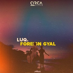 Luq. - Foreign Gyal