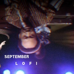 September but it's lofi and wholesome