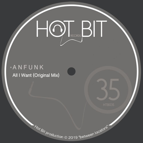Anfunk - All I Want (Orignal Mix)