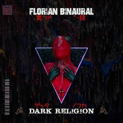 Florian Binaural - Dark Religion