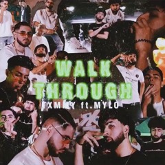 TXMMY (ft. MYLO) - Walk Through