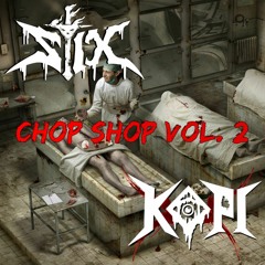 ST!X X KOPI - CHOP SHOP VOL. 2