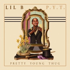 Lil B - Pretty Young Thug [ Mixtape ]