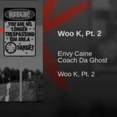 ENVY CAINE X COACH DA GHOST - WOO K PART. 2