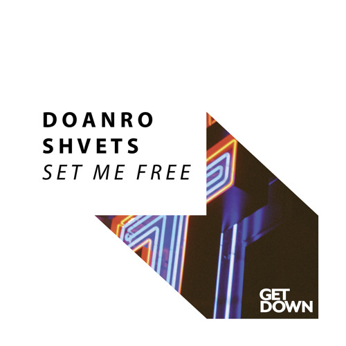 Doanro & Shvets - Set Me Free [OUT NOW]