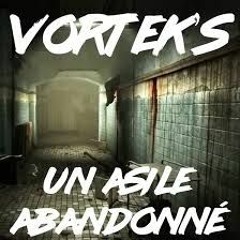 Bienvenue dans l'asile (Vortek's Remix) version non final