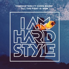 Toneshifterz Ft. Chris Madin - Till The Fight Is Won
