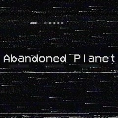 Abandoned Planet (Ester)