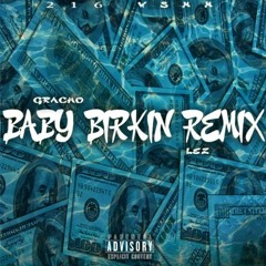 GRACHO & LEZ - Baby Birkin Remix