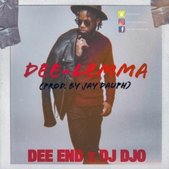 Dee End Ft Dj Djo - Dee-Lemma (Prod. By Jay Dauph)