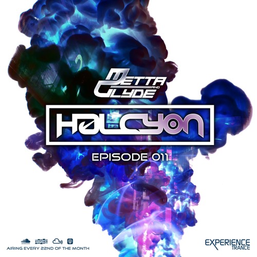 Metta & Glyde - Halcyon - Episode 011